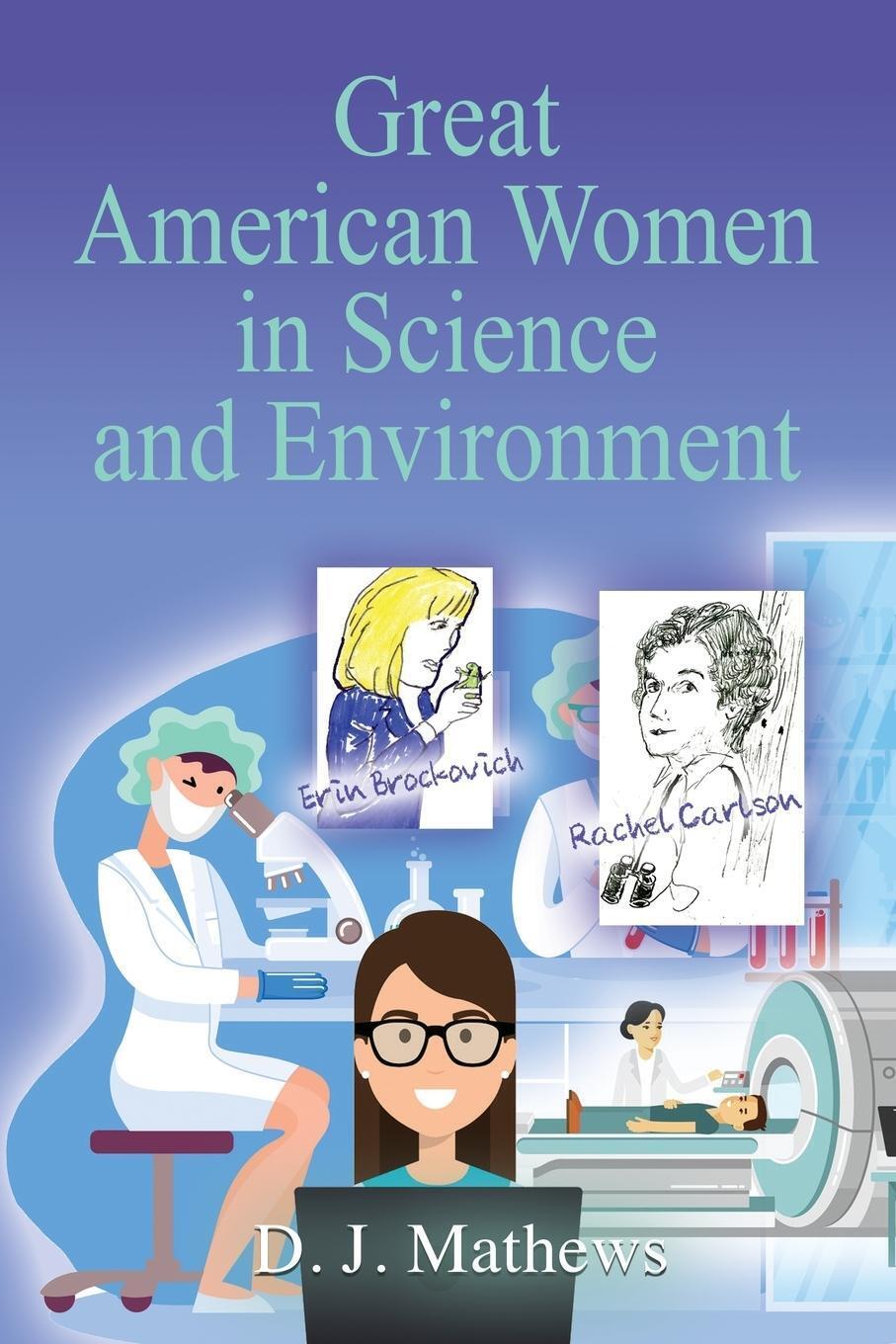 Thumbnail - Great American Women In Science And Environment | D. J. Mathews |