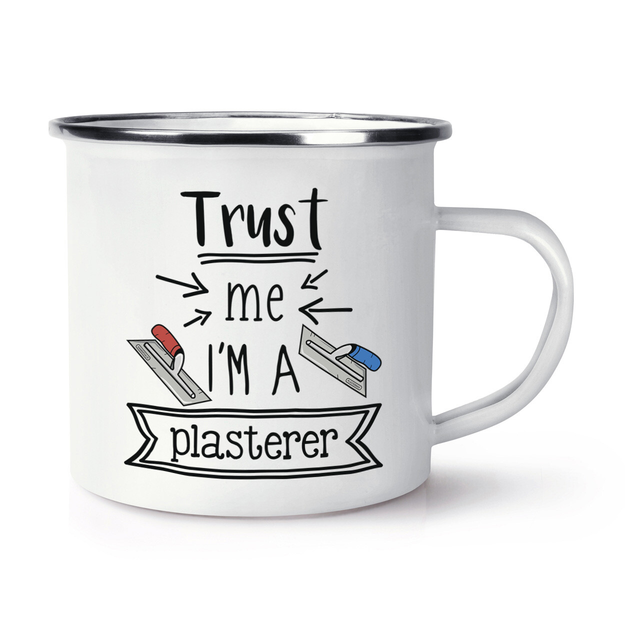 Trust Me I'm A Plasterer Enamel Mug Cup Favourite Best Funny Joke