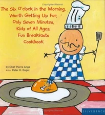 THE SIX O'CLOCK IN THE MORNING... KID'S BREAKFAST COOKBOOK By Peter Engel *Mint*