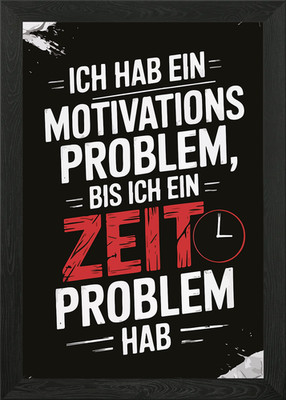 Motivation Problem Zitat gerahmtes Wandbild Poster Leinwanddruck Bild