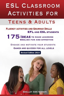 ESL Classroom Activities for Teens and Adults: ESL games, fluency activities...
