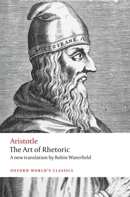 The Art of Rhetoric by Aristotle (Paperback Book)