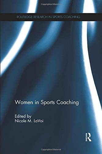 Women in Sports Coaching (Routledge Research in Sports Coachi .9