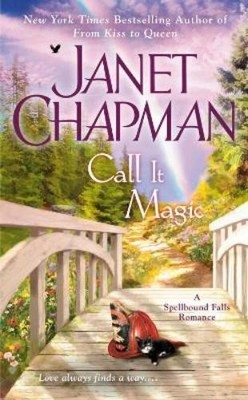 Janet Chapman Call It Magic (Taschenbuch)