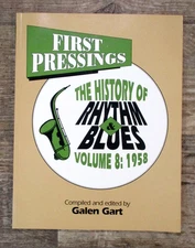 First Pressings: The HISTORY of RHYTHM  & BLUES 1958 VOLUME 8 Galen Gart