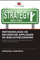 Emmanuel Onwubiko | MÉThodologie DE Recherche AppliquÉE EN BibliothÉConomie