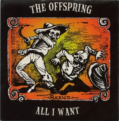 The Offspring All I Want Vinyl Single 7inch Epitaph