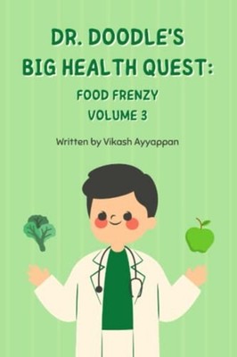 Dr. Doodle's Big Health Quest Food Frenzy -  NEW VIKASH. AYYAPPA 2023-05-18