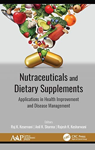 Nutraceuticals and Dietary Supplements: Applica, Kesharwani, Keservan, Sharm..