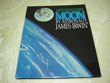 Destination: Moon - Hardcover, by Irwin James; Janssen Al - Good