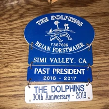 The Dolphins Simi valley Brian Forstmaier F357606 Plastic Badge 4-1/2"T x 3-1/2"