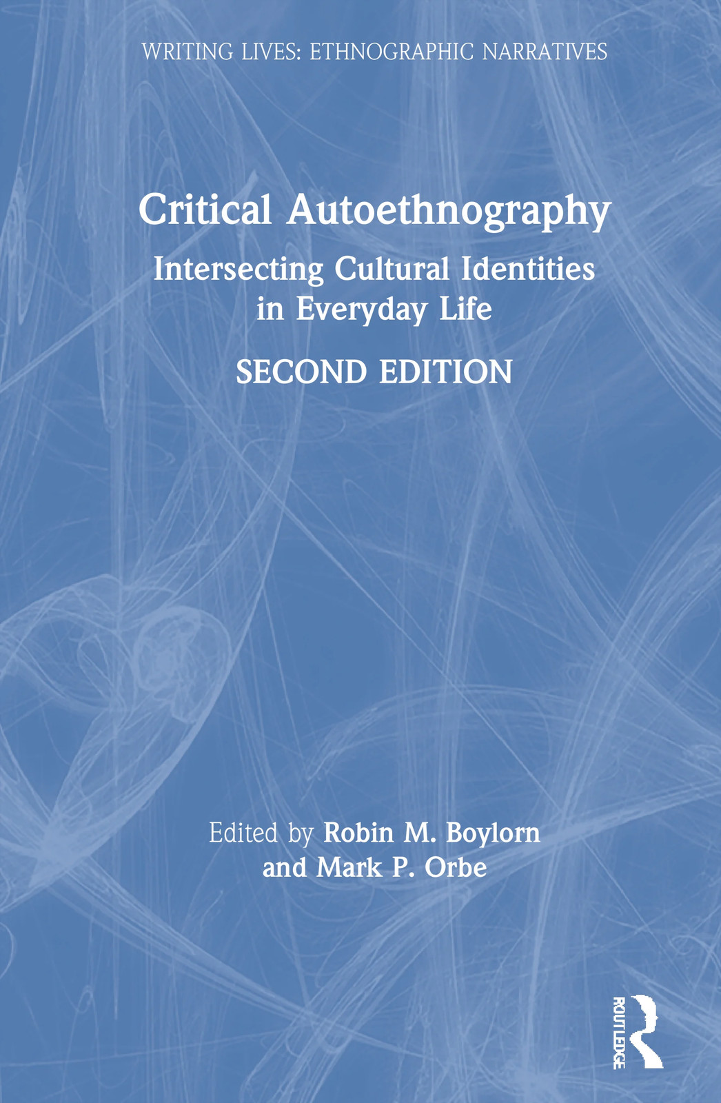 Critical Autoethnography - 2nd Edition