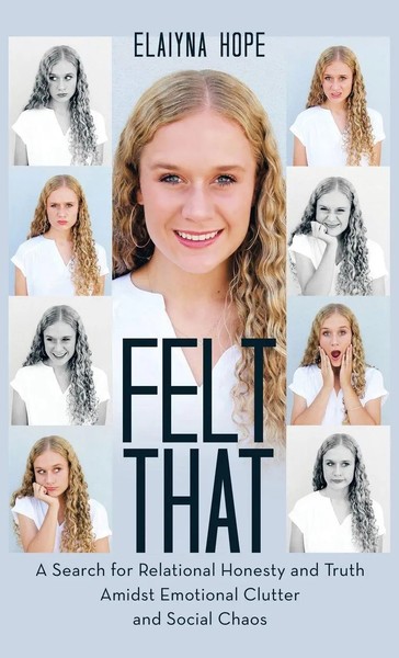 Elaiyna Hope | Felt That | Buch | Englisch (2023) | Gebunden | Westbow Press-image