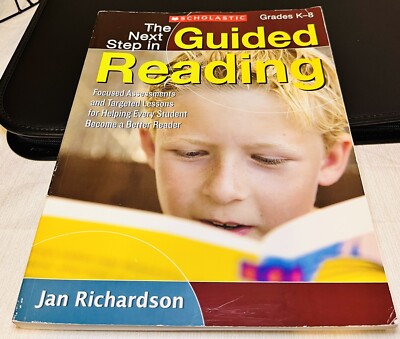 The Next Step in Guided Reading : Focused Assessments and Targeted Lessons 