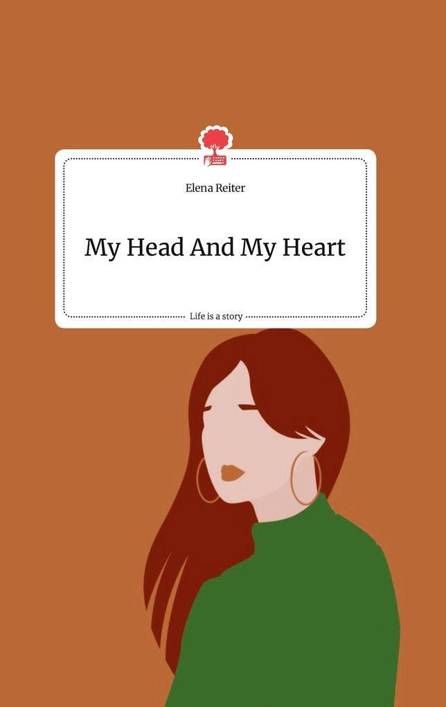 Thumbnail - My Head And My Heart. Life Is A Story - Story.one | Elena Reiter |
