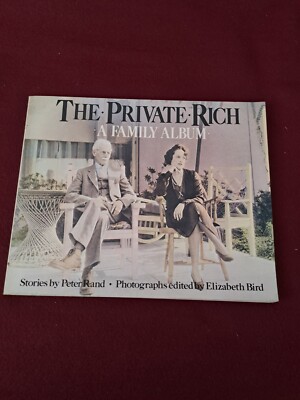 The Private Rich A Family Album Stories. By P. Rand, 1984. Good. Author´s dedic