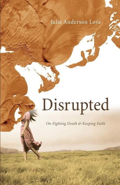 Julie Anderson Love | Disrupted | Taschenbuch | Englisch (2011) | Cascade Books-image