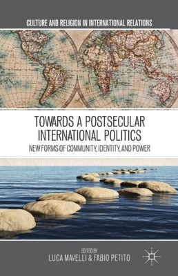 Mavelli - Towards a Postsecular International Politics   New Forms of  - X555z