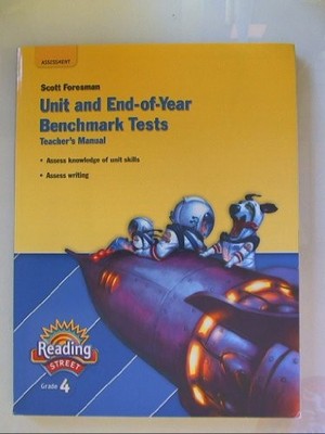 Scott Foresman Reading Street Grade 4, Unit and End-of-Year Benchmark Tests,...