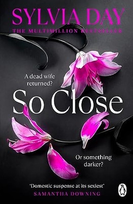 So Close: The unmissable Sunday Times bestseller: 1 (Blacklist, 1) - Day, Sylvia