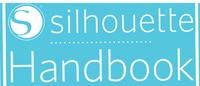Silhouette Handbook Digital Complete Guide To Everything Silhouette Silhouette Handbook Digital Complete Guide To Everything Silhouette