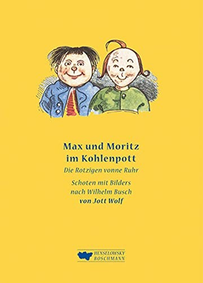 #ad Jott Wolf Max und Moritz im Kohlenpott: Die Rotzigen vonn Hardback UK IMPORT $16.95