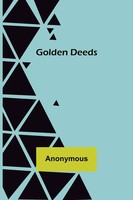 Anonymous | Go*Den Deeds | Taschenbuch | Englisch (2022) | Alpha Editions