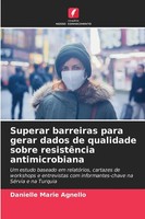 Danielle Marie Agnello | Superar Barreiras Para Gerar Dados De Qualidade...