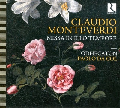Claudio Monteverdi, Odhecaton , Paolo Da Col - Missa In Illo Tempore (CD)