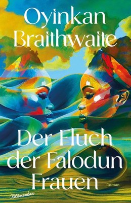 Oyinkan Braithwaite Der Fluch der Falodun Frauen