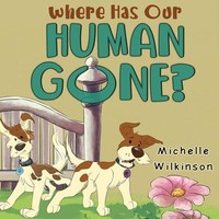 Michelle Wilkinson - Where Has Our Human Gone - Paperback - G245Z