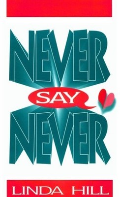 Never Say Never - GOOD