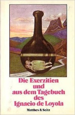 Die Exerzitien und aus dem Tagebuch: Mit e. Dok. Ignatius von LoyolaF Weinhandl 