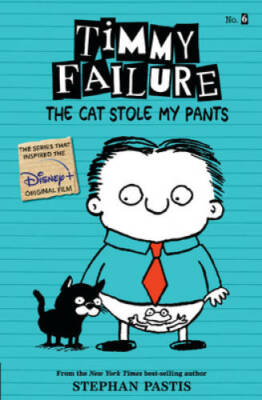 Timmy Failure: The Cat Stole My Pants - Paperback By Pastis, Stephan - GOOD