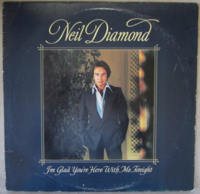 Neil Diamond    I'm Glad You're Here With Me Tonight, Vinyl, LP, 1977, VeryGood+