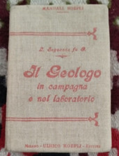 IL GEOLOGO IN CAMPAGNA E NEL LABORATORIO MANUALE HOEPLI 1905 L. SEGUENZA OTTIMO