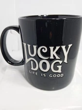 LUCKY DOG MUG. LUCKY DOG COFFEE MUG.  LIFE IS GOOD MUG. B356