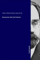 Wilhelm Martin Leberecht De Wette | Kommentar üBer Die Psalmen | Taschenbuch