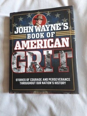 John Wayne's Book Of American Grit Hardcover Pre-owned Good Condition