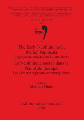 Mariana Diniz The Early Neolithic in the Iberian Peninsula/Le Neol (Taschenbuch)