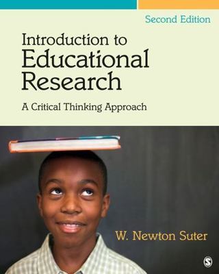 Introduction to Educational Research: A Critical Thinking Approach by Suter, W.