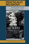 Practically Religious: Worldly Benefits and the Common Religion of Japan by Ian Reader, George J. Tanabe Jr, George J. Tanabe (Paperback, 1998)