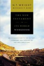 The New Testament in Its World Workbook: An I...