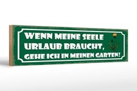 Holzschild Spruch 46X10 Cm Garten Wenn Meine Seele Urlaub Deko Schild