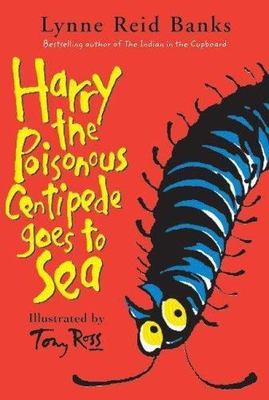 Harry the Poisonous Centipede Goes to Sea by Banks, Lynne Reid