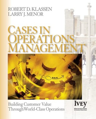 Cases in Operations Management: Building Customer Value Through World-Class ...