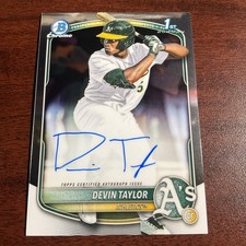 2025 Bowman Draft Chrome Devin Taylor, Athletics 1st Bowman Autograph Auto 