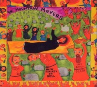Mountain Movers - Weve Walked In Hell And There Is Life After Death - Cd - G3Z