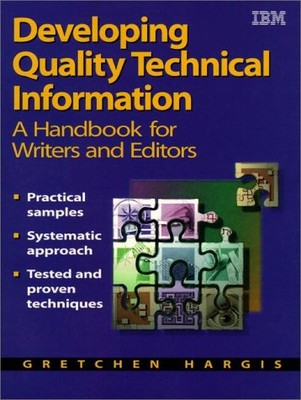 DEVELOPING QUALITY TECHNICAL INFORMATION: A HANDBOOK FOR By Ann Kilty Hernandez