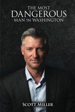 THE MOST DANGEROUS MAN IN WASHINGTON